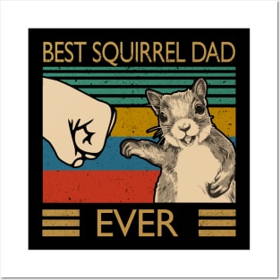 BEST SQUIRREL DAD EVER Posters and Art